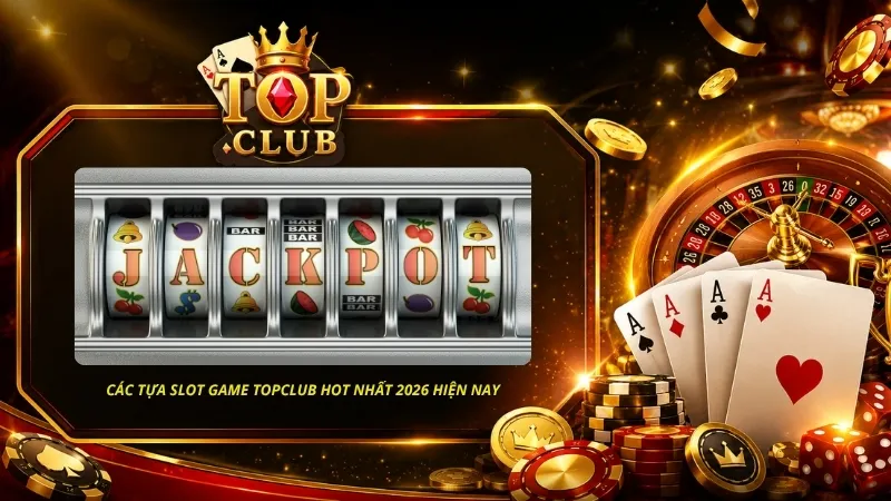 Kho Slot Game TOPCLUB liên tục được bổ sung các trò chơi mới với nhiều chủ đề thú vị